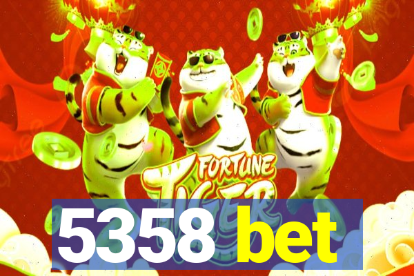 5358 bet